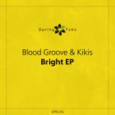 Blood Groove & Kikis - So Real (Original Mix)