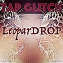 TAP GLITCH - LeoparDROP