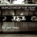 Employee Of The Year - That Train