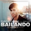 Enrique Iglesias feat Sean Paul - Bailando (Oliver Back Remix)