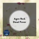 Agon Rock - Diesel Power