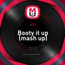 J-Lo Ft Igga Azalea vs Dave Silcox - Booty it up (Dj Um Mash-Up) (Dj Um mash up)