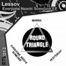 Lessov - Everyone Needs Someone
