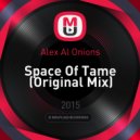 Alex Al Onions - Space Of Tame