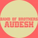 AUDESH - Band of Brothers