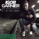 Igor Garnier - If I Go Far Away (Extended Mix)