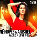 No Hopes & Arishel - Faded