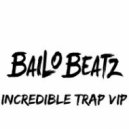 Bailo Beatz - Incredible