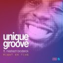 Unique Groove Feat. Meshach Broderick - Right On Time (Deepjack & Mr.Nu Remix)