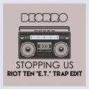 Deorro - Stopping Us
