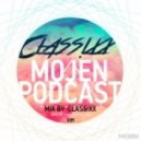 MOJEN Music - MOJEN Podcast #009 (Mix by Class!xx)
