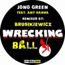 Jono Green ft Amy Hanna - Wrecking Ball (Brusikiewicz Remix)