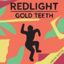 Redlight - Gold Teeth (Bangor Bootleg)