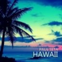 Paul Seta - Hawaii
