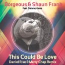 Borgeous & Shaun Frank feat. Delaney Jane - This Could Be Love (Daniel Rise & Merry Chap Remix) (Daniel Rise & Merry Chap Remix)