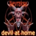 Nevrakse - Devil at home