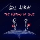 Dj Lika - The History Of Love