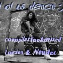 Lorien&neudex - All of us dance