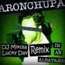 Aronchupa - I\'m An Albatraoz (DJ Mikola & Lucky Dav Remix) (DJ Mikola & Lucky Dav Remix)