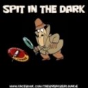 The Breakbeat Junkie - Spit In The Dark
