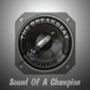 The Breakbeat Junkie - Sound Of A Champion