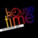Konstantin Gerc - 001# House Time podcast by