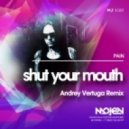 Pain - Shut Your Mouth (Andrey Vertuga Remix) (Radio Edit)