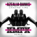 Azealia Banks - Chasing Time (Keith MacKenzie and Fixx Remix)