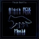 Miss Juli - Black Fox