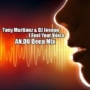 Tony Martinez & DJ Josepo - I Feel Your Voice