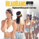 B.o.B feat 2Chainz - Head Band (SplashSound Remix)