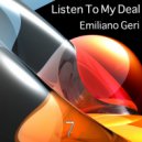 Emiliano Geri - Listen To My Deal