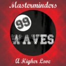 Masterminders - A Higher Love