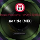 Dj Ricco - House Panorama ToP 2010