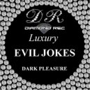 Evil Jokes - Dark Pleasure