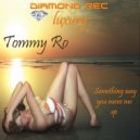 Tommy Ro - Something Way You Move Me