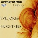 Evil Jokes - Brightness