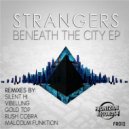 Strangers - Beneath The City