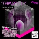 Thomas LP - Pink Noise (Erik Pereira Remix)