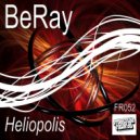 BeRay - Heliopolis