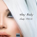Andy Pitch - Hey Baby