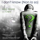 Mirko Rinaldi - I Don't Know (Non Lo So) Feat. Capo