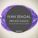 Ivan Seagal - Private Dance (Original Mix)