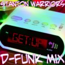 Stanton Warriors feat. Ruby Goe & Hollywood Holt - \'Get Up\' (D-Funk\'s Damm Those Deadlines Mix)