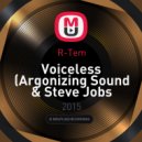 R-Tem - Voiceless (Argonizing Sound & Steve Jobs Remix)