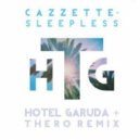 Cazzette feat. The High - Sleepless (Hotel Garuda & Thero Remix) (Hotel Garuda & Thero Remix)