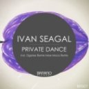 Ivan Seagal - Private Dance (Max Moca Remix)