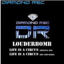 Louderbomb - Life Is A Circus (Roy Emm Remix)