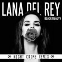 Lana Del Rey - Black Beauty