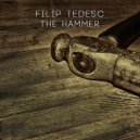 Filip Tedesc - The Hammer (Vitor Saguanza Dark Passenger Remix)